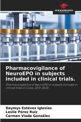 Pharmacovigilance of NeuroEPO in subjects included in clinical trials.: Pharmacovigilance of NeuroEPO in subjects included in clinical trials in Cuba, 2013-2020.