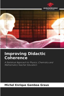 Improving Didactic Coherence: A Statistical Approach to Physics, Chemistry and Mathematics Teacher Education