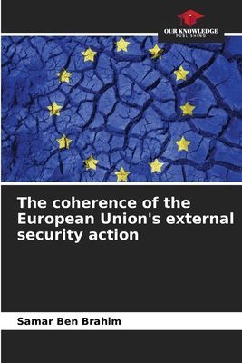 The coherence of the European Unions external security action