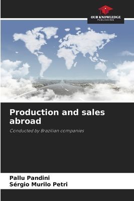 Production and sales abroad: Conducted by Brazilian companies