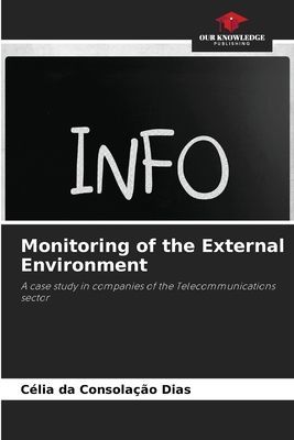 Monitoring of the External Environment: A case study in companies of the Telecommunications sector