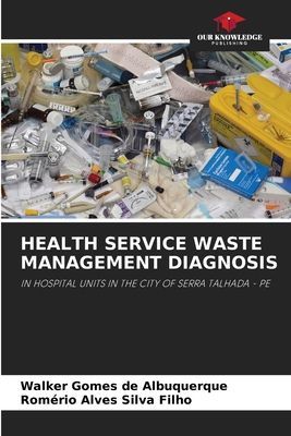HEALTH SERVICE WASTE MANAGEMENT DIAGNOSIS: IN HOSPITAL UNITS IN THE CITY OF SERRA TALHADA - PE