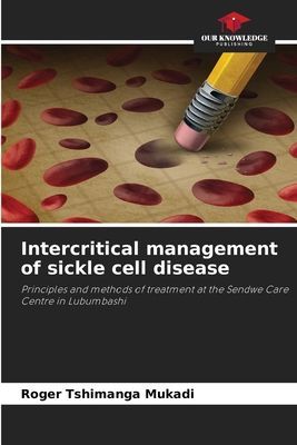 Intercritical management of sickle cell disease: Principles and methods of treatment at the Sendwe Care Centre in Lubumbashi