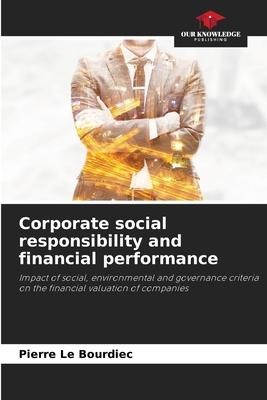 Corporate social responsibility and financial performance: Impact of social, environmental and governance criteria on the financial valuation of companies
