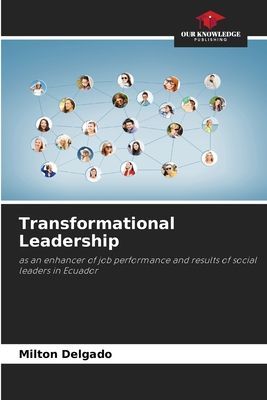 Transformational Leadership: as an enhancer of job performance and results of social leaders in Ecuador