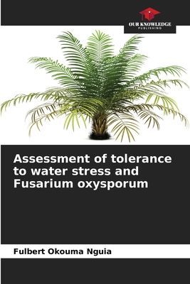 Assessment of tolerance to water stress and Fusarium oxysporum