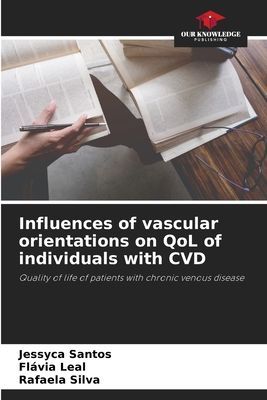 Influences of vascular orientations on QoL of individuals with CVD: Quality of life of patients with chronic venous disease