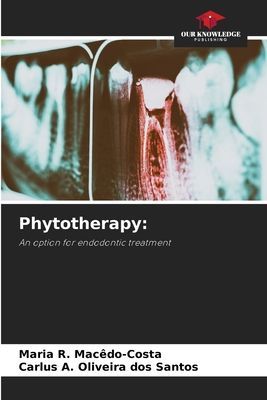 Phytotherapy:: An option for endodontic treatment