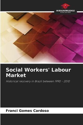 Social Workers Labour Market: Historical recovery in Brazil between 1990 - 2010
