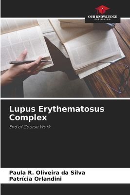 Lupus Erythematosus Complex: End of Course Work