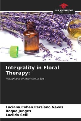 Integrality in Floral Therapy:: Possibilities of insertion in SUS