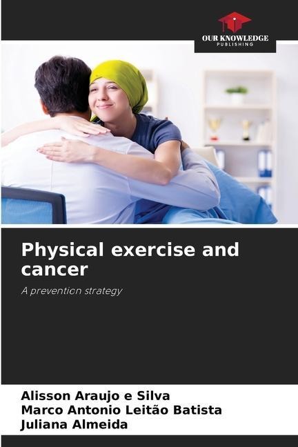 Physical exercise and cancer: A prevention strategy