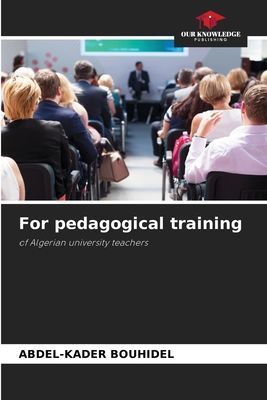 For pedagogical training: of Algerian university teachers