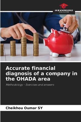 Accurate financial diagnosis of a company in the OHADA area: Methodology - Exercises and answers