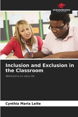 Inclusion and Exclusion in the Classroom: Reflections on daily life