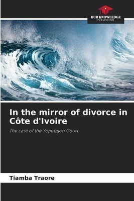 In the mirror of divorce in Côte dIvoire: The case of the Yopougon Court