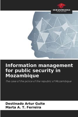 Information management for public security in Mozambique: The case of the police of the republic of Mozambique