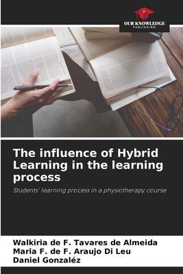 The influence of Hybrid Learning in the learning process: Students learning process in a physiotherapy course