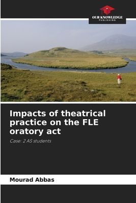 Impacts of theatrical practice on the FLE oratory act: Case: 2 AS students