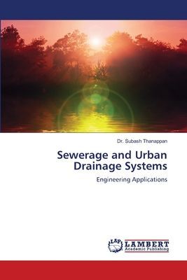 Sewerage and Urban Drainage Systems: Engineering Applications