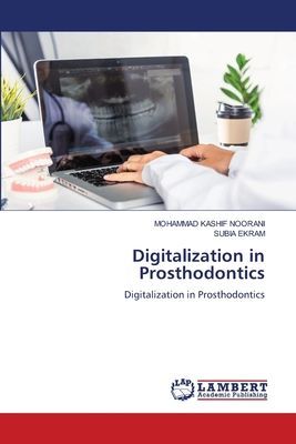 Digitalization in Prosthodontics: Digitalization in Prosthodontics