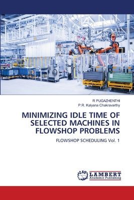 MINIMIZING IDLE TIME OF SELECTED MACHINES IN FLOWSHOP PROBLEMS: FLOWSHOP SCHEDULING Vol. 1