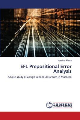 EFL Prepositional Error Analysis: A Case study of a High School Classroom in Morocco
