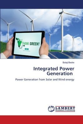 Integrated Power Generation: Power Generation from Solar and Wind energy