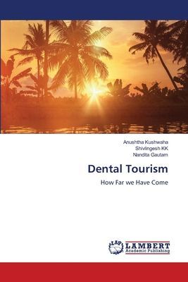 Dental Tourism: How Far we Have Come