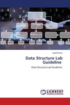 Data Structure Lab Guideline: Data Structure Lab Guideline