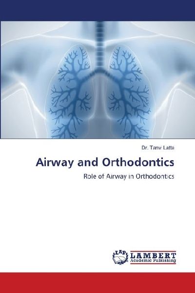 Airway and Orthodontics: Role of Airway in Orthodontics