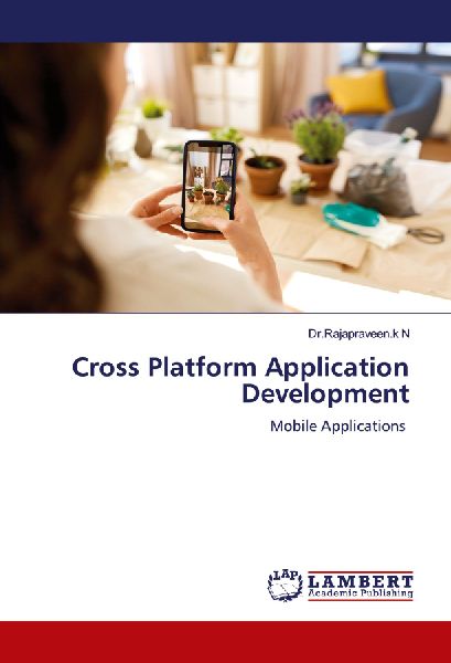 Cross Platform Application Development: Mobile Applications
