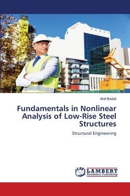 Fundamentals in Nonlinear Analysis of Low-Rise Steel Structures: Structural Engineering