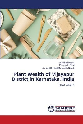 Plant Wealth of Vijayapur District in Karnataka, India: Plant wealth