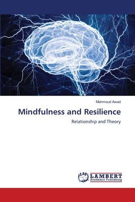 Mindfulness and Resilience: Relationship and Theory