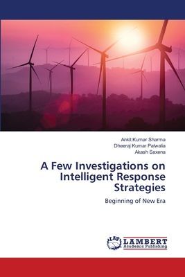 A Few Investigations on Intelligent Response Strategies: Beginning of New Era