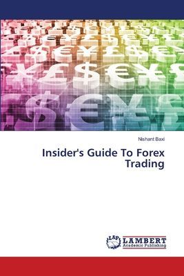 Insiders Guide To Forex Trading