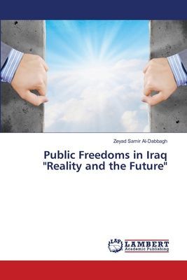 Public Freedoms in Iraq Reality and the Future