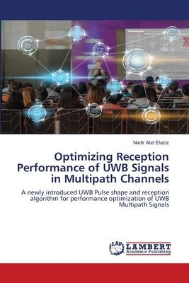 Optimizing Reception Performance of UWB Signals in Multipath Channels: A newly introduced UWB Pulse shape and reception algorithm for performance optimization of UWB Multipath Signals