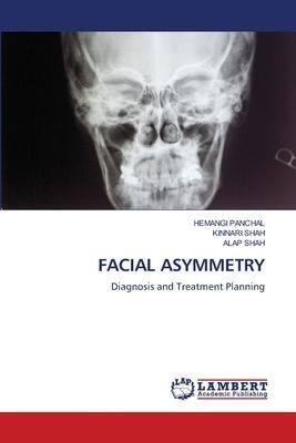 FACIAL ASYMMETRY: Diagnosis and Treatment Planning