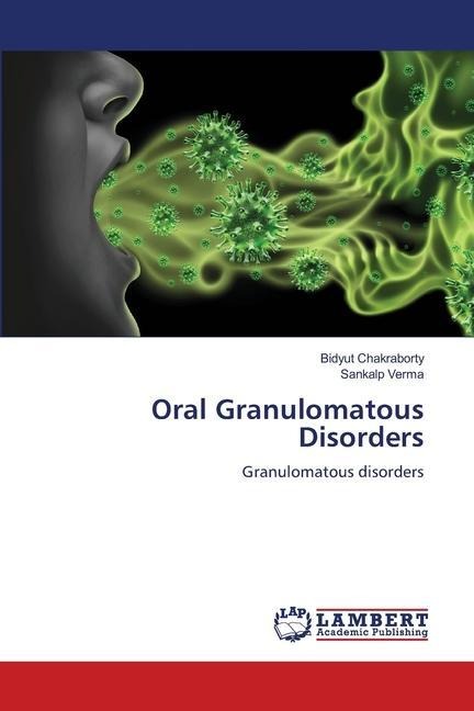 Oral Granulomatous Disorders: Granulomatous disorders