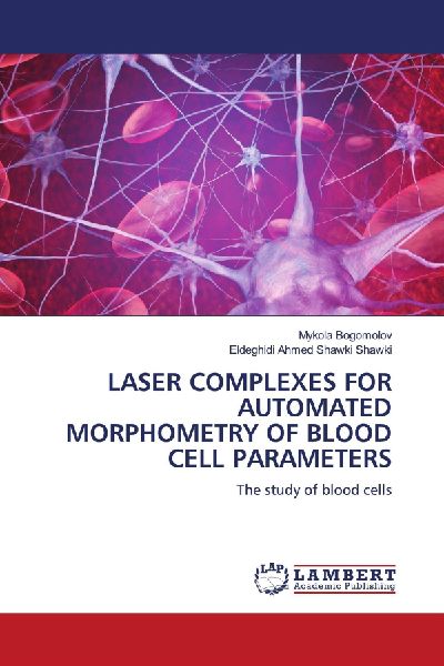 LASER COMPLEXES FOR AUTOMATED MORPHOMETRY OF BLOOD CELL PARAMETERS: The study of blood cells