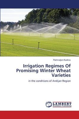 Irrigation Regimes Of Promising Winter Wheat Varieties: in the conditions of Andijan Region