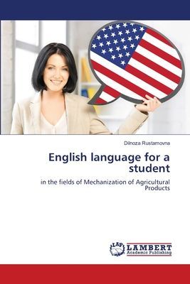 English language for a student: in the fields of Mechanization of Agricultural Products