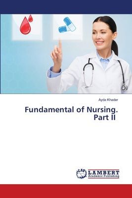 Fundamental of Nursing. Part II