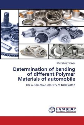 Determination of bending of different Polymer Materials of automobile: The automotive industry of Uzbekistan