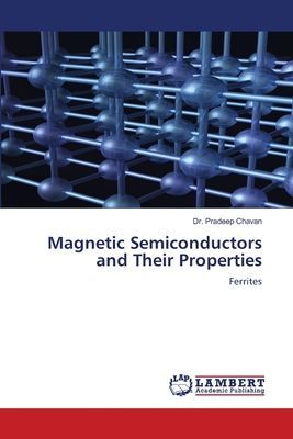 Magnetic Semiconductors and Their Properties: Ferrites