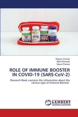 ROLE OF IMMUNE BOOSTER IN COVID-19 (SARS-CoV-2): Research Book contains the information about the various type of Immune Booster