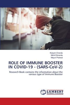 ROLE OF IMMUNE BOOSTER IN COVID-19 - (SARS-CoV-2): Research Book contains the information about the various type of Immune Booster