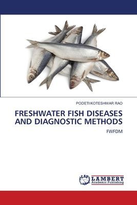 FRESHWATER FISH DISEASES AND DIAGNOSTIC METHODS: FWFDM